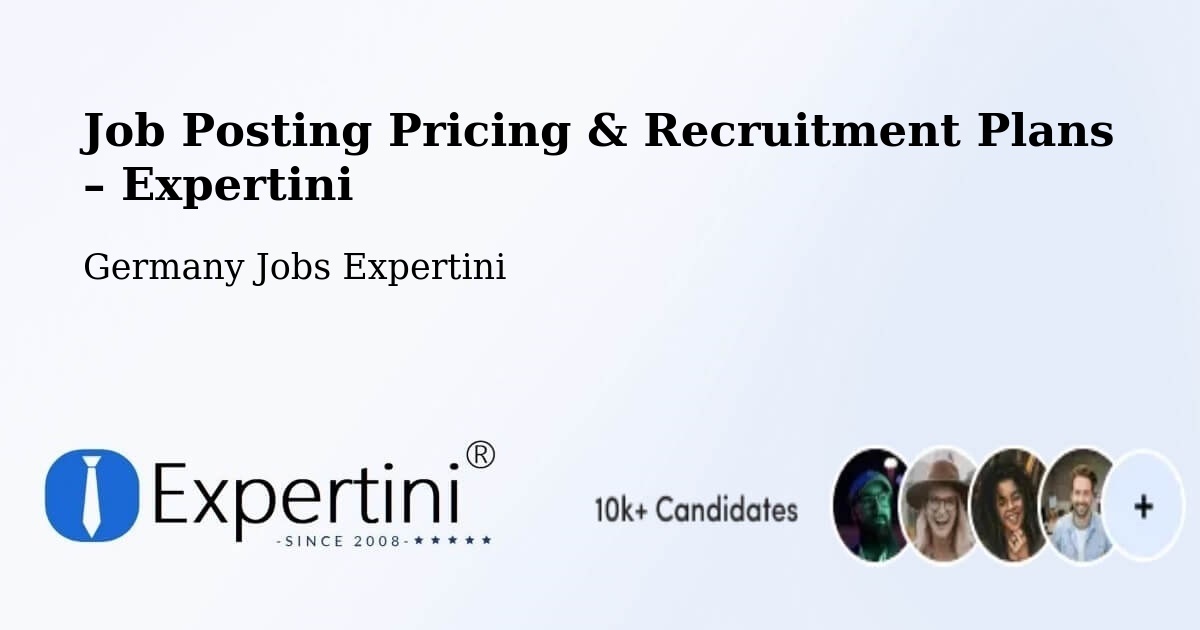 Job Posting Pricing & Recruitment Plans – Salzgitter - Salzgitter, Germany Jobs Expertini
